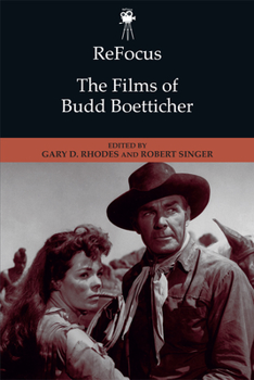 ReFocus: The Films of Budd Boetticher - Book  of the ReFocus: The American Directors Series