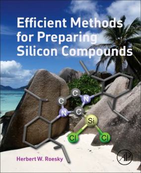 Paperback Efficient Methods for Preparing Silicon Compounds Book