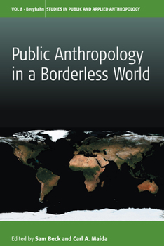 Paperback Public Anthropology in a Borderless World Book