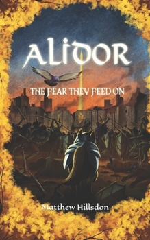 Paperback Alidor: The Fear They Feed On Book