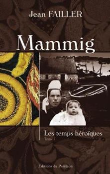 Mammig - Les temps héroïques T1 (MAMMIG, N°1) (French Edition)