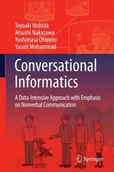 Hardcover Conversational Informatics: A Data-Intensive Approach with Emphasis on Nonverbal Communication Book