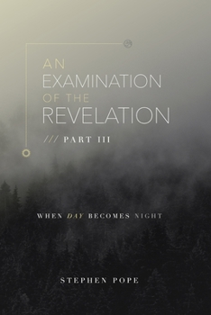 Paperback An Examination of the Revelation: When Day Becomes Night Book