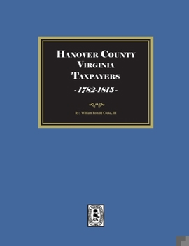 Hanover County, Virginia Taxpayers, Saint Paul's Parish, 1782-1815