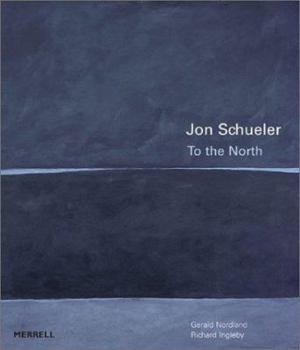 Paperback Jon Schueler: To the North [With Flaps] Book