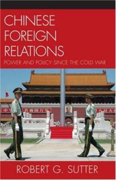 Paperback Chinese Foreign Relations: Power and Policy since the Cold War (Asia in World Politics) Book