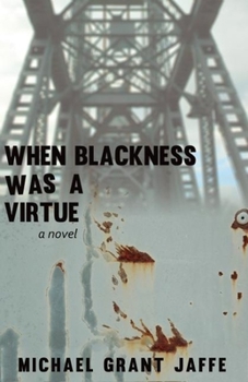 Paperback When Blackness Was a Virtue Book