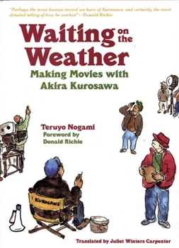 Hardcover Waiting on the Weather: Making Movies with Akira Kurosawa Book