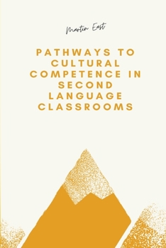 Paperback Pathways to Cultural Competence in Second Language Classrooms Book