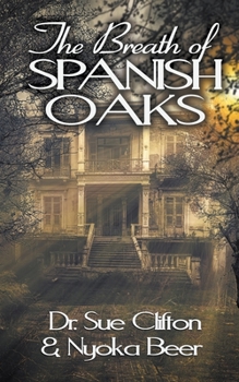 Paperback The Breath of Spanish Oaks Book