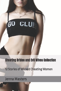 Paperback Cheating Brides and Evil Wives Collection: 12 Stories of Wicked Cheating Women Book