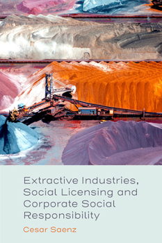 Hardcover Extractive Industries, Social Licensing and Corporate Social Responsibility Book