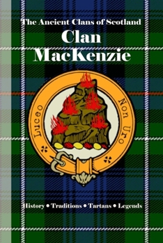 Paperback Clan MacKenzie: A Concise History of Scotland's Western Watchmen and Island Conquerors Book