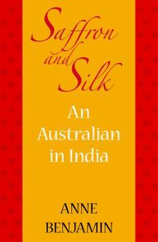 Paperback saffron and silk: An Australian in India Book