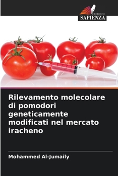 Paperback Rilevamento molecolare di pomodori geneticamente modificati nel mercato iracheno [Italian] Book
