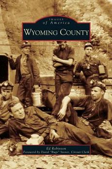 Wyoming County - Book  of the Images of America: West Virginia