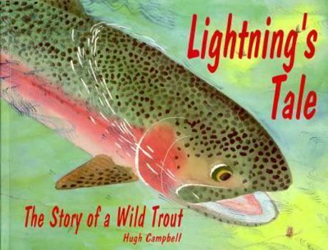 Paperback Lightning's Tale: The Story of a Wild Trout Book