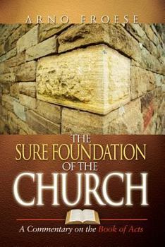 Paperback Sure Foundation of the Church: A Commentary on Book of Acts Book