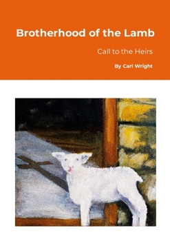 Paperback Brotherhood of the Lamb: Call to the heirs Book