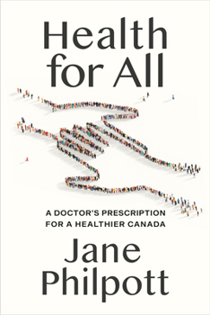 Hardcover Health for All: A Doctor's Prescription for a Healthier Canada Book