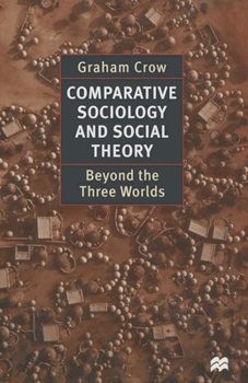 Paperback Comparative Sociology and Social Theory: Beyond the Three Worlds Book