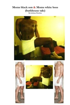 Paperback Moms black son & Moms white boss (bathhouse tale) Book