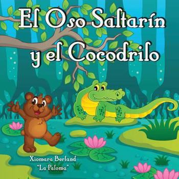 Paperback El Oso Saltarin y el Cocodrilo [Spanish] Book