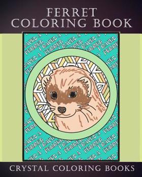 Paperback Ferret Coloring Book: 30 Hand Drawn Ferret Drawings. If You Love Ferrets Or Know Someone That Does Then this Is The Perfect Coloring Book Or Gift. Book