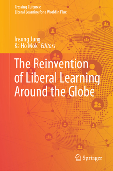 Hardcover The Reinvention of Liberal Learning Around the Globe Book