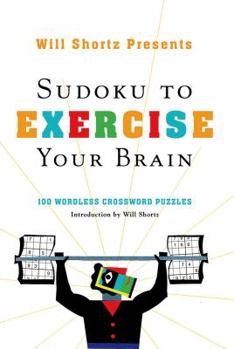 Paperback Will Shortz Presents Sudoku to Exercise Your Brain Book