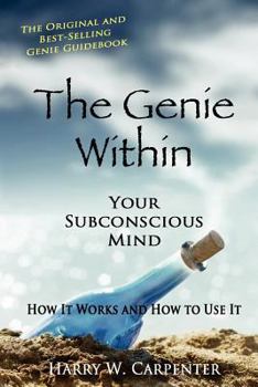 Paperback The Genie Within: Your Subconscious Mind: How It Works And How To Use It Book