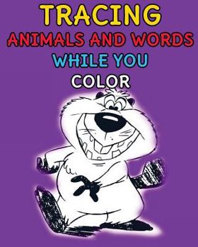 Paperback Tracing Animals and Words While You Color Book