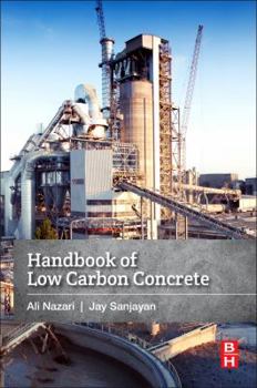 Paperback Handbook of Low Carbon Concrete Book