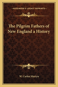 Paperback The Pilgrim Fathers of New England a History Book