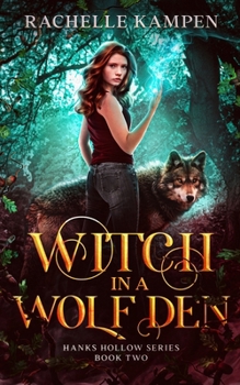 Paperback Witch in a Wolf Den: Hanks Hollow Series Book Two Book
