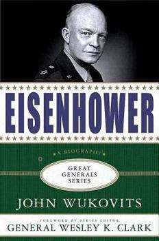 Eisenhower: A Biography (Great Generals) - Book  of the Great Generals