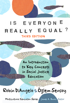 Paperback Is Everyone Really Equal?: An Introduction to Key Concepts in Social Justice Education Book