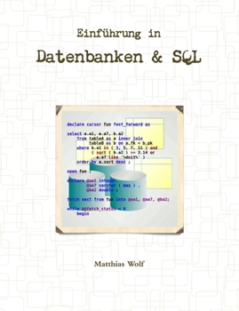 Paperback Einführung in Datenbanken & SQL: Theorie und Praxis Relationaler Datenbanken und der Structured Query Language (aus Sicht eines Praktikers). [German] Book