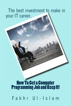 Paperback How To Get a Computer Programming Job and Keep It Book