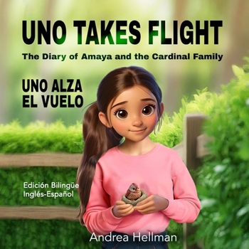 Uno Takes Flight: The Diary of Amaya and the Cardinal Family (The Amaya Diaries)