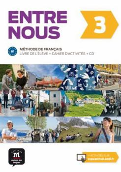 Paperback Entre nous 3 Livre de l´élève + cahier + CD: Entre nous 3 Livre de l´élève + cahier + CD (French Edition) [French] Book