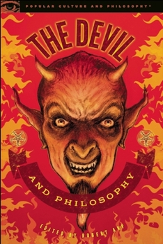 The Devil and Philosophy: The Nature of His Game - Book #83 of the Popular Culture and Philosophy
