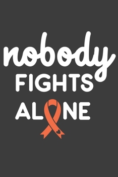 Writing About My Health Journey with Complex Regional Pain Syndrome: College Ruled Notebook (Nobody Fights Alone Heart Orange Awareness Ribbon Cover)