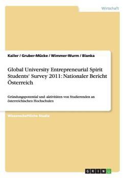 Paperback Gründungspotenzial und -aktivitäten von Studierenden an österreichischen Hochschulen: Global University Entrepreneurial Spirit Student's Survey 2011 N [German] Book