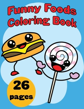 Paperback Funny Foods: Coloring Book