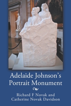 Paperback Adelaide Johnson's Portrait Monument Book