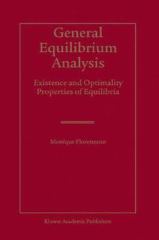 Paperback General Equilibrium Analysis: Existence and Optimality Properties of Equilibria Book