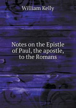Paperback Notes on the Epistle of Paul, the apostle, to the Romans Book