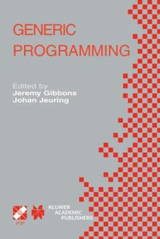 Paperback Generic Programming: Ifip Tc2 / Wg2.1 Working Conference Programming July 11-12, 2002, Dagstuhl, Germany Book