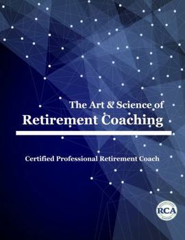 Hardcover The Art and Science of Retirement Coaching Book